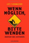 Wenn Möglich, Bitte Wenden Abenteuer Eines Autofahrers - Lutz Schumacher