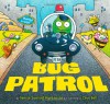Bug Patrol - Denise Dowling Mortensen, Cece Bell
