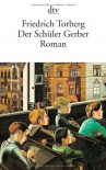 Der Schüler Gerber (Fiction, Poetry And Drama) - Friedrich Torberg