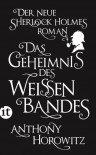 Das Geheimnis des weißen Bandes: Ein Sherlock-Holmes-Roman - Anthony Horowitz, Lutz-W. Wolff