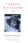 Carson McCullers: A Life - Josyane Savigneau, Joan E. Howard