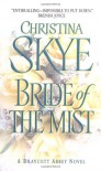 Bride of the Mist (Draycott Abbey Novels) - Christina Skye