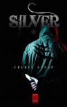 Silver (The Silver #1) - Cheree Alsop