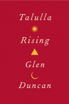 Talulla Rising - Glen Duncan