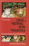 Der König von Narnia - C.S. Lewis, Rolf Rettich, Lisa Tetzner