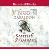 The Scottish Prisoner - Rick Holmes, Diana Gabaldon, Jeff Woodman