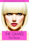 The Games (Part Eleven) - A Tale of Forced Feminization (The Manhood Games Series) - Nancy  Rose