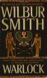 Warlock: A Novel of Ancient Egypt - Wilbur Smith