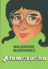 Kłamczucha - Małgorzata Musierowicz