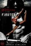 The Ballerina & the Fighter - Ursula Sinclair