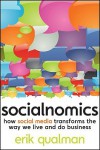 Socialnomics: How Social Media Transforms the Way We Live and Do Business - Erik Qualman