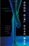 Good Girl Gone Bad - Karin Tabke