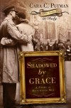 Shadowed by Grace - Cara Putman