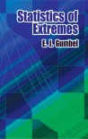 Statistics of Extremes - Emil Julius Gumbel