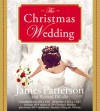 The Christmas Wedding - James Patterson, Susan McInearny, Richard DiLallo, Kathleen McInearny