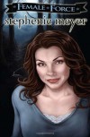 Female Force Bestsellers: Stephenie Meyer - Ryan Burton;Matt Flyer