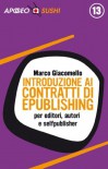 Introduzione ai contratti di ePublishing: per editori, autori e selfpublisher (Italian Edition) - Marco Giacomello