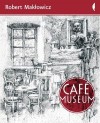 Café Museum - Robert Makłowicz