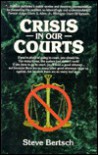 Crisis in Our Courts - Steve Bertsch