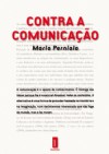 Contra a Comunicação - Mario Perniola