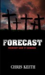 Forecast - Chris Keith