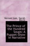 The Prince Of The Hundred Soups - Vernon Lee