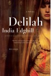 Delilah: A Novel - India Edghill