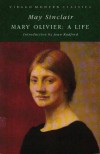 Mary Olivier, a Life (Virago Modern Classics) - May Sinclair