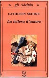 La lettera d'amore - Cathleen Schine, Domenico Scarpa, Giulia Arborio Mella