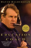 Education of a Coach, The - David Halberstam