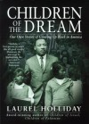 Children of the Dream: Our Own Stories of Growing Up Black in America - Laurel Holliday