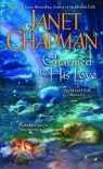 Charmed by His Love - Janet Chapman