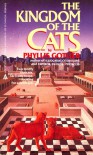 Kingdom Of The Cats - Phyllis Gotlieb