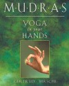 Mudras: Yoga in Your Hands - Gertrud Hirschi, Christine M. Grimm