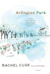 Arlington Park: A Novel - Rachel Cusk
