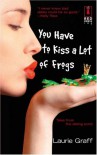 You Have to Kiss a Lot of Frogs - Laurie Graff