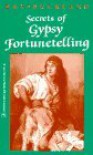Secrets of Gypsy Fortunetelling Secrets of Gypsy Fortunetelling - Raymond Buckland