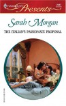 The Italian's Passionate Proposal: International Doctors - Sarah Morgan