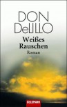 Weißes Rauschen - Don DeLillo, Helga Pfetsch