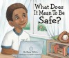 What Does it Mean to Be Safe? - Rana DiOrio, Sandra Salsbury