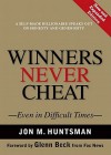 Winners Never Cheat: Even in Difficult Times - Jon M. Huntsman Sr.