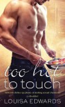 Too Hot To Touch (Rising Star Chef #1) - Louisa Edwards