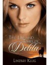 The Life and Times of Delila - Lindsay Klug