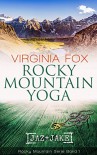 Rocky Mountain Yoga (Rocky Mountain Serie 1) - Virginia Fox