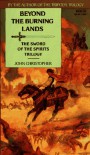 Beyond the Burning Lands (The Swords of the Spirits Trilogy) - OSMAR WHITE,  PATRICIA CORNWELL,  JOHN HOSKISON,  JAMES DODSON CHRISTOPHER REEVE