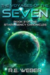 The Voyages Of The Seven (The Star Agency Chronicles Book 2) - R.E. Weber
