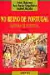 No Reino de Portugal (História de Portugal - Vol. II) (coleccao: Historia de Portugal) - Ana Maria Magalhães, Isabel Alçada