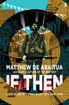 If Then - Matthew De Abaitua