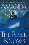 The River Knows - Amanda Quick
