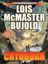 Cryoburn (The Vorkosigan Saga) - Lois McMaster Bujold